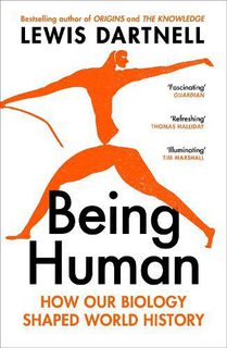 Being Human: How our biology shaped world history book jacket with the outline of a human in orange